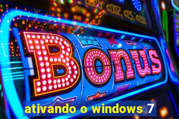 ativando o windows 7